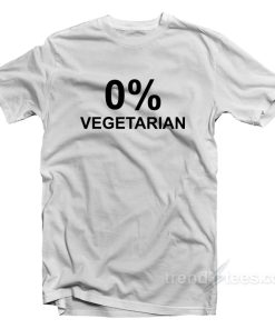 0 Zero Percent Vegetarian T-Shirt For Unisex