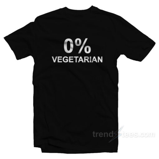 0 Zero Percent Vegetarian T-Shirt For Unisex