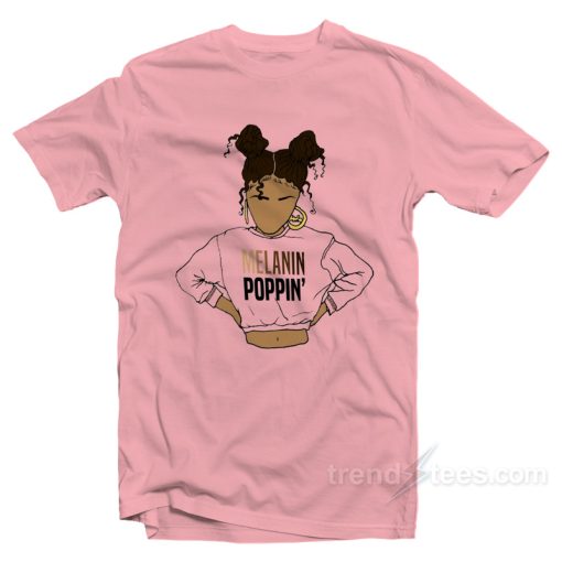 2BUNZ Melanin Poppin’ T-Shirt For Unisex