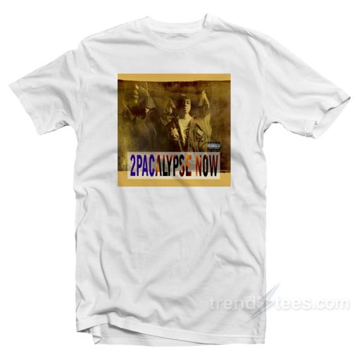 2Pacalypse Now Album Cover T-Shirt
