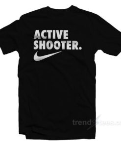 Active Shooter T-Shirt