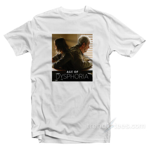 Age of Dysphoria T-Shirt For Unisex Age of Dysphoria T-Shirt For Unisex