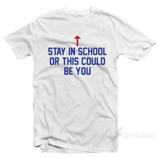 Al Bundy Stay In School T-Shirt For Unisex