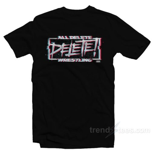 All DELETE Wrestling T-Shirt For Unisex