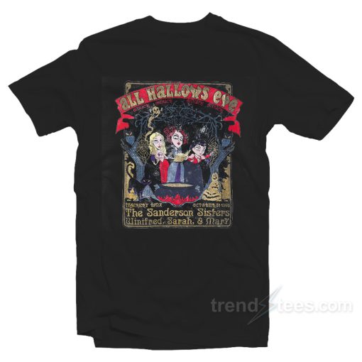 All Hallows Eve The Sanderson Sister Hocus Pocus T-shirt