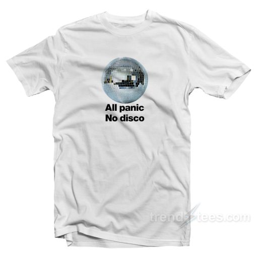 All Panic No Disco T-Shirt For Unisex