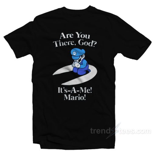 Are You There God It’s Me Mario T-Shirt