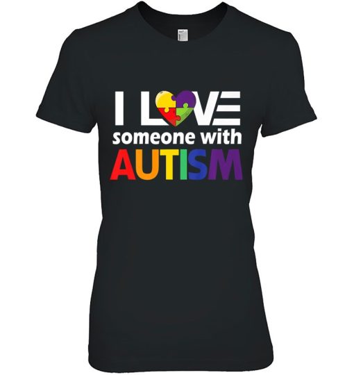 Autism Awareness Gift Autism Mom I Love Someone With Autism