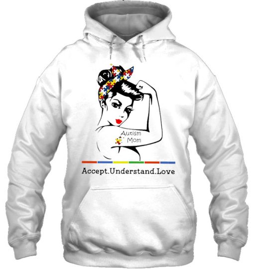 Autism Mom Accept Understand Love Strong Woman Version