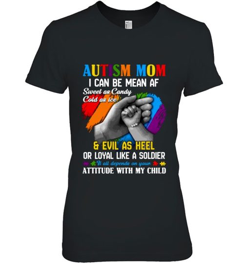 Autism Mom I Can Be Mean Af Sweat As Candy Cold As Ice & Evil As Heel Autism Awareness Colorful Puzzle
