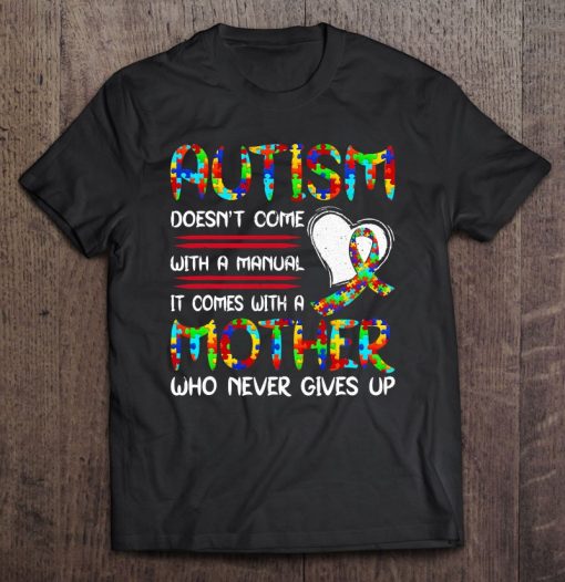 Autism Mom Mother’s Day Autism Mother Who Never Give Up