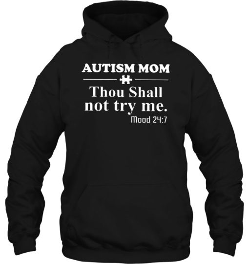 Autism Mom Thou Shall Not Try Me Mood 247