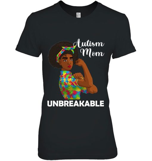 Autism Mom Unbreakable Shirts, Funny Autism Awareness Mommy
