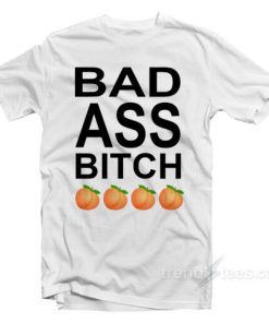 Bad Ass Bitch T-Shirt