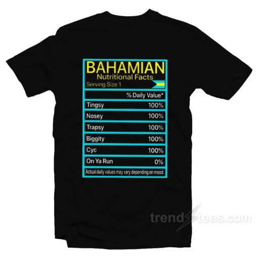 Bahamian Nutritional Facts T-Shirt For Unisex