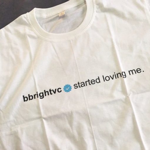 Bbrightvc Started Loving Me T-Shirt For Unisex
