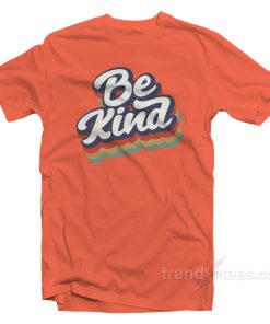 Be Kind T-Shirt