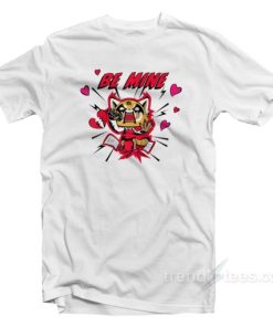 Be Mine T-Shirt