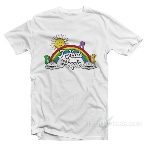 Bear Rainbow I Hate People T-Shirt For Unisex