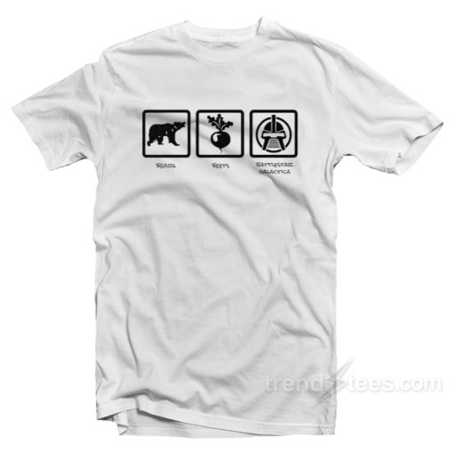 Bears Beets Battlestar Galactica T-Shirt For Unisex