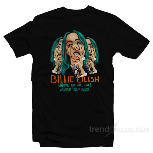 Billie Where Do We Go World Tour T-Shirt For Unisex