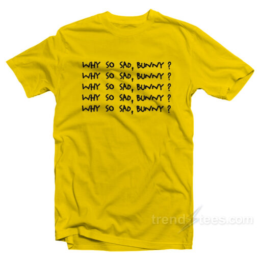 Billie Why So Sad Bunny T-Shirt For Unisex