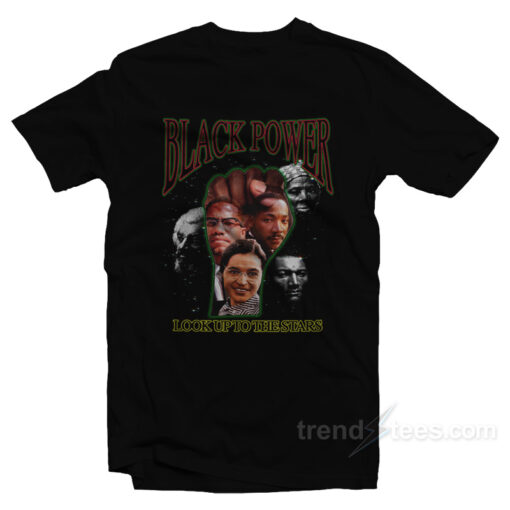 Black Power Look Up To The Stars T-Shirt
