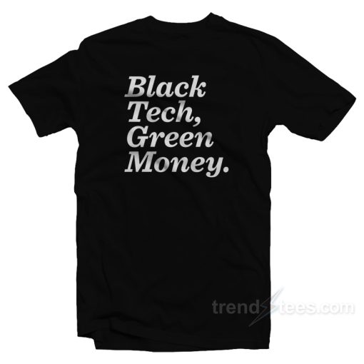 Black Tech Green Money T-Shirt