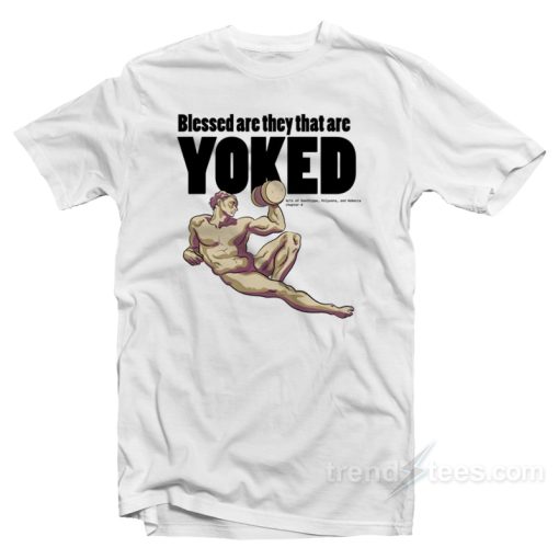 Blessed Are They That Are Yoked T-Shirt