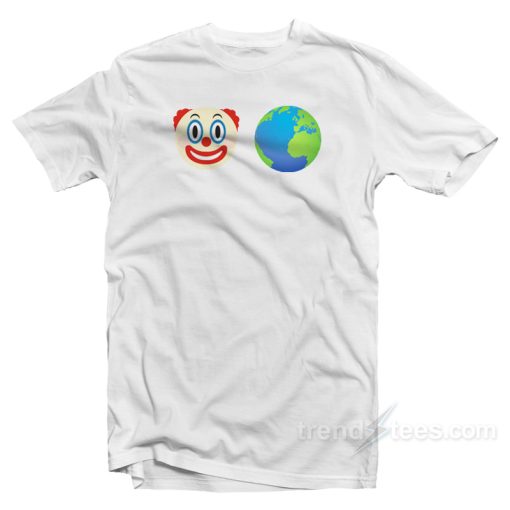Clown World Today T-Shirt