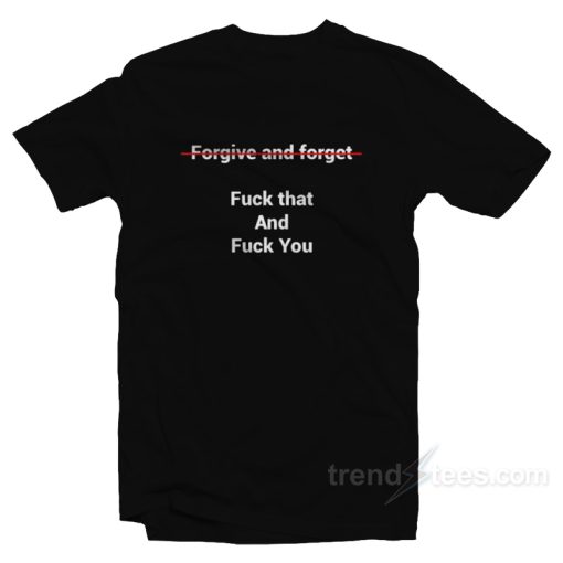 Fuck that and Fuck You T-Shirt For Unisex