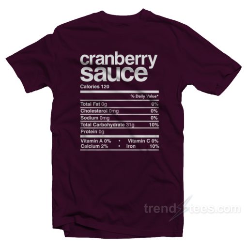 Funny Cranberry Sauce Thanksgiving Nutrition Label T-Shirt For Unisex