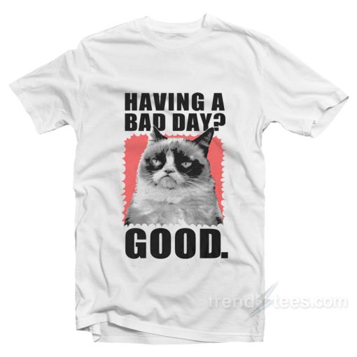 GRUMPY CAT BAD DAY T-Shirt For Unisex