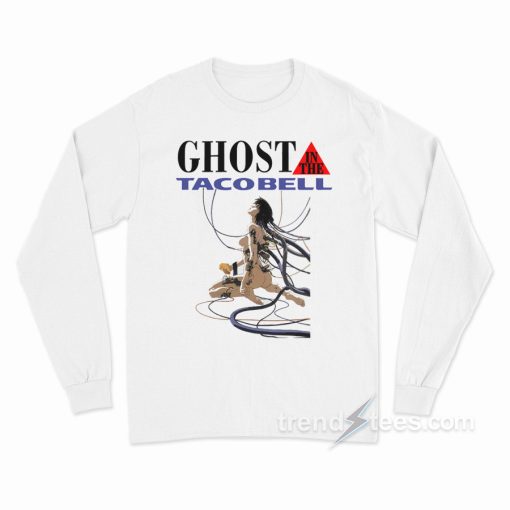 Ghost In The Tacobell Long Sleeve Shirt