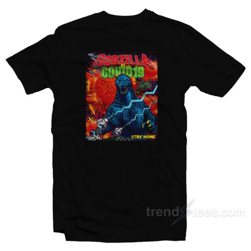 Godzilla Stay At Home T-Shirt
