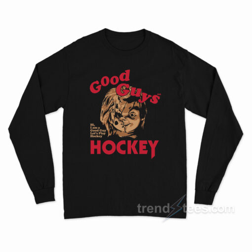Good Guys Hockey Chucky Long Sleeve Shirt