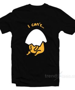 Gudetama I Can't T-Shirt For Unisex 1 Gudetama I Cant T Shirt For Unisex 2