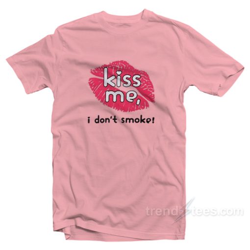 Haley Williams Paramore Kiss Me I Don’t Smoke T-Shirt For Unisex