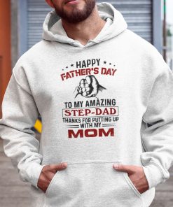 Happy Fathers Day To My Amazing Step Dad Shirt 2