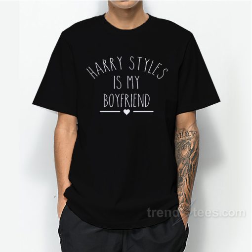 Harry Is My Boyfriend T-Shirt For Unisex