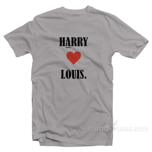 Harry Loves Louis T-Shirt