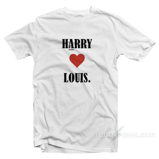 Harry Loves Louis T-Shirt