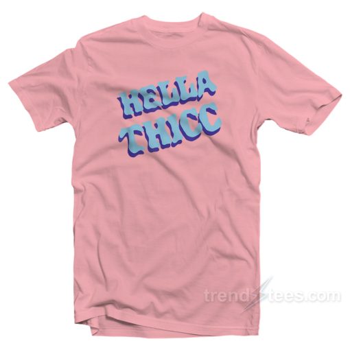 Hella Thicc T-Shirt