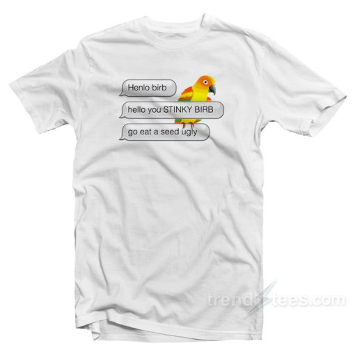 Henlo Birb Meme T-Shirt