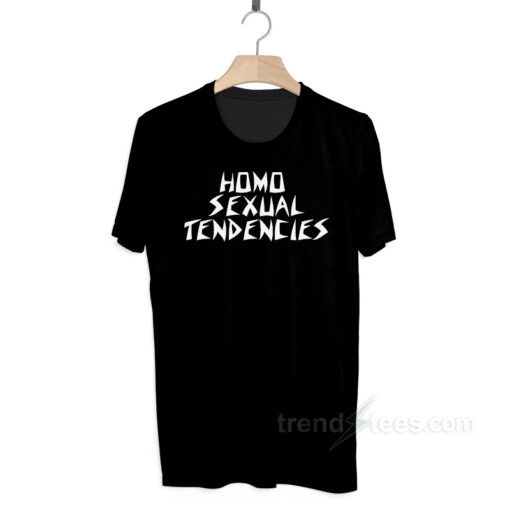 Homo Sexual Tendencies Parody T shirt