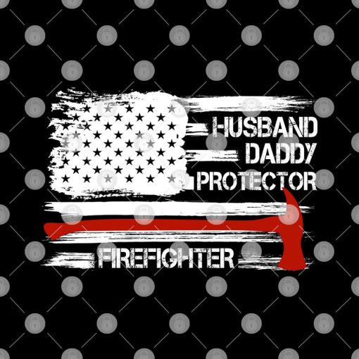 Husband Daddy Protector Firefighter Shirt