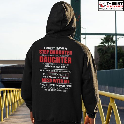 I Don’t Have A Step Daughter I Have A Freaking Awesome Daughter Shirt