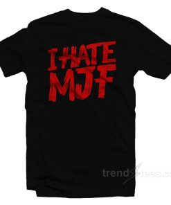 I Hate MJF T Shirt For Unisex 1