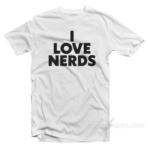 I Love Nerd T-Shirt