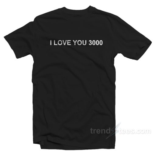I Love You 3000 Tony Stark T-Shirt End Game